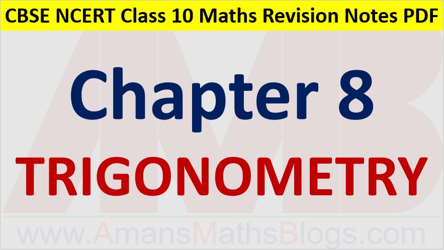 Trigonometry CBSE NCERT Notes Class 10 Maths Chapter 8 PDF