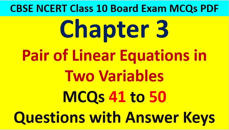 CBSE Class 10 Math Linear Equations in Two Variables MCQ Questions with Answer Keys