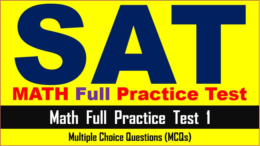 Sat Practice Test 1 Math Multiple Choice Questions with Answer Keys